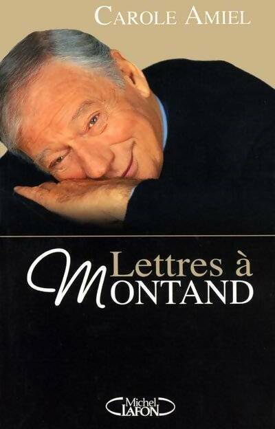 Lettres à Montand - Carole Amiel - Livre