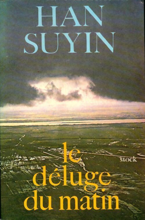 Le déluge du matin - Han Suyin - Livre
