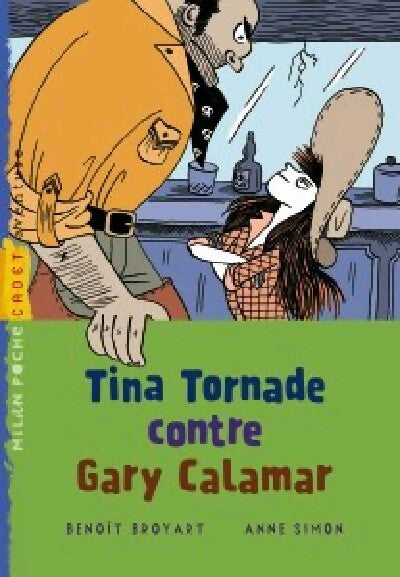 Tina Tornade contre Gary Calamar - Benoît Broyart - Livre