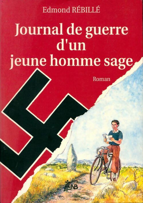 Journal de guerre d'un jeune homme sage - Edmond Rébillé - Livre