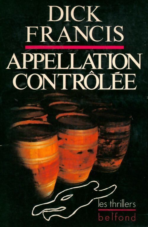 Appellation contrôlée - Dick Francis - Livre