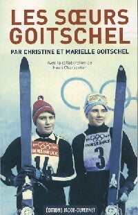 Les soeurs Goitschel - Marielle Goitschel, Christine Goitschel - Livre