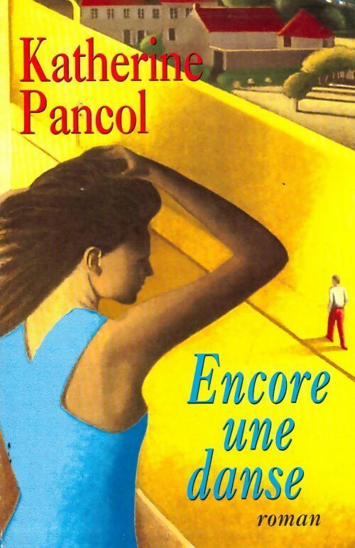 Encore une danse - Katherine Pancol - Livre
