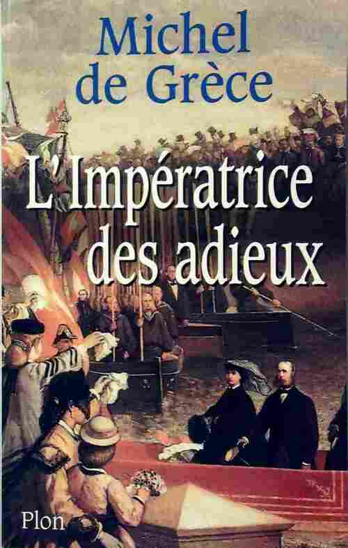 L'impératrice des adieux - Michel De Grèce - Livre