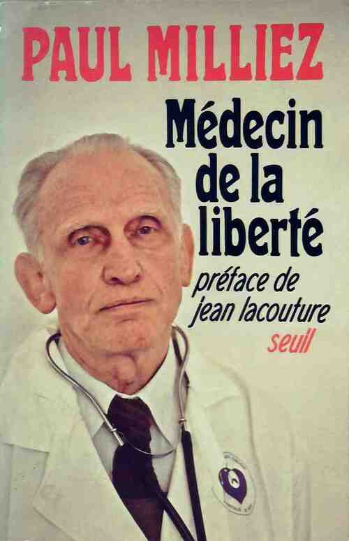 Médecin de la liberté - Paul Milliez - Livre
