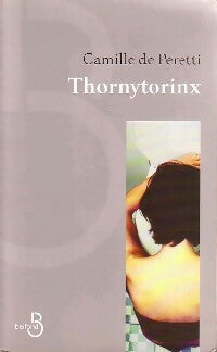 Thornytorinx - Camille De Peretti - Livre