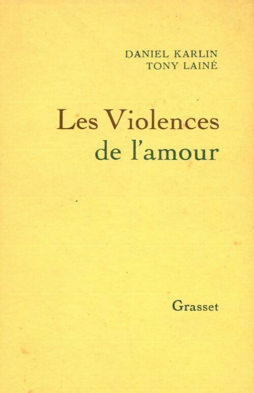 Les violences de l'amour - Daniel Karlin, Tony Lainé - Livre