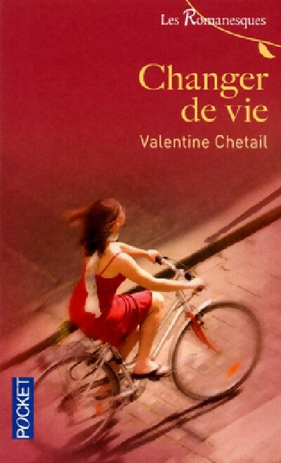 Changer de vie - Valentine Chetail - Livre