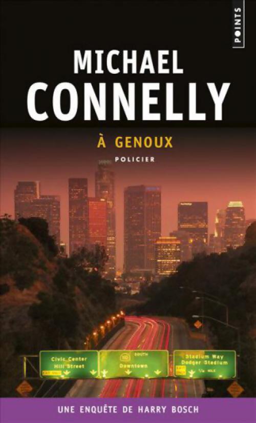 A genoux - Michael Connelly - Livre