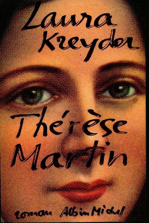 Thérèse Martin - Laura Kreyder - Livre