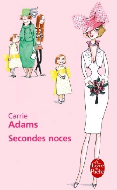 Secondes noces - Carrie Adams - Livre