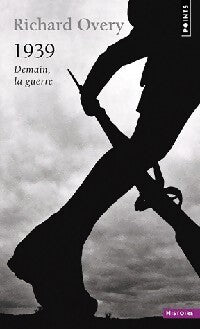 1939, Demain, la guerre - Richard Overy - Livre