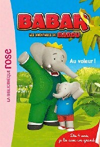 Babar Tome I : Au voleur - Collectif - Livre