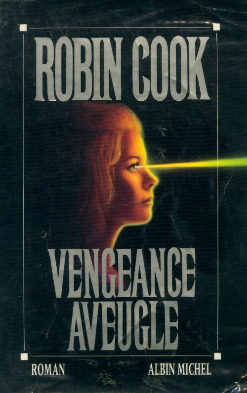 Vengeance aveugle - Robin Cook - Livre