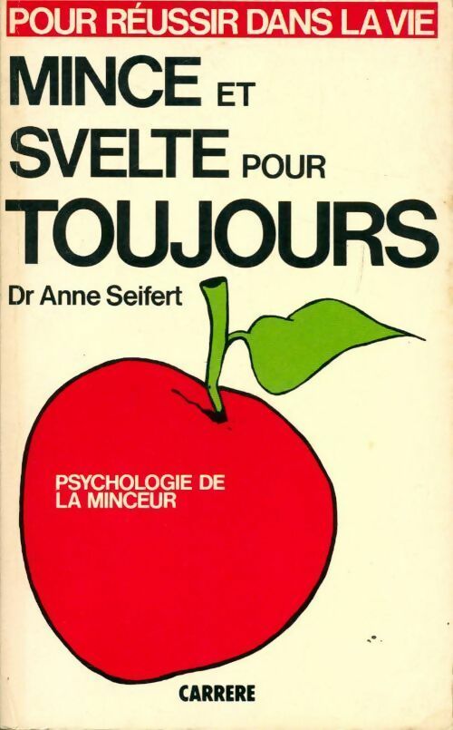 Mince et svelte pour toujours - Anne Seifert - Livre