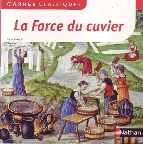 La farce du cuvier et autres farces du Moyen-Âge - Anomyme - Livre