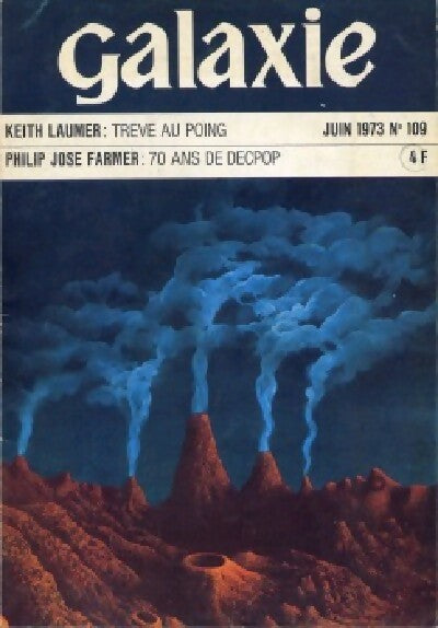 Galaxie n°109 : Trève au poing / 70 ans de Decpop - Philip José Farmer, Keith J. Laumer - Livre