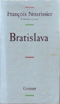 Bratislava - François Nourissier - Livre
