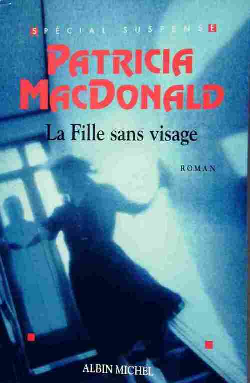 La fille sans visage - Patricia J. MacDonald - Livre