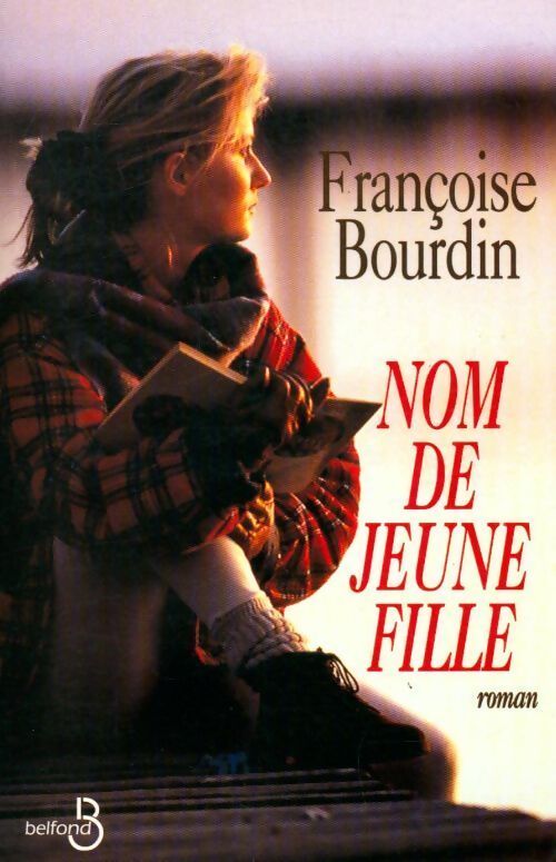 Nom de jeune fille - Françoise Bourdin - Livre