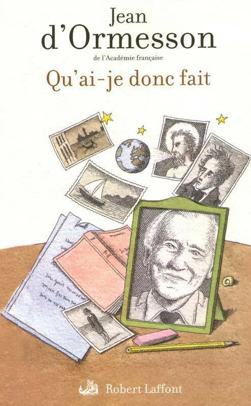 Qu'ai-je donc fait - Jean D'Ormesson - Livre
