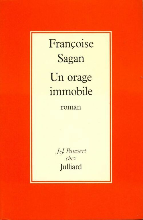 Un orage immobile - Françoise Sagan - Livre