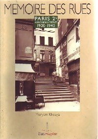 Mémoire des rues. Paris 2e arrondissement (1900-1940) - Meryam Khouya - Livre