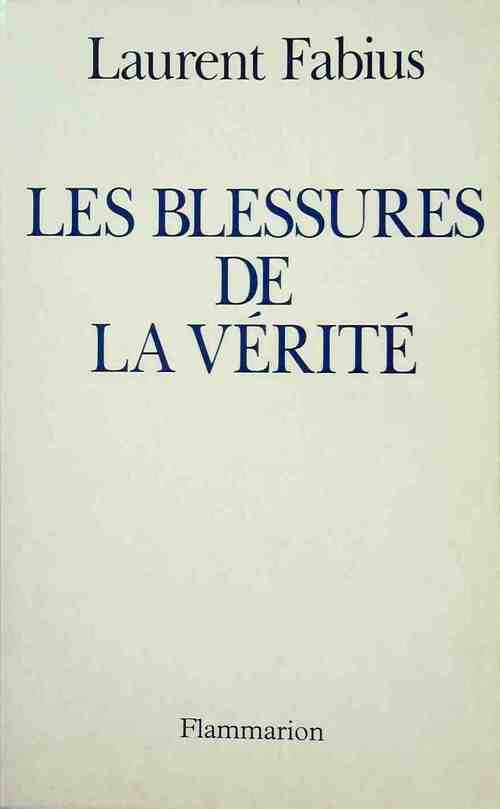Les blessures de la vérité - Laurent Fabius - Livre