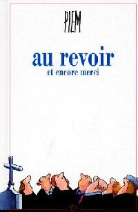 Au revoir et encore merci - Piem - Livre