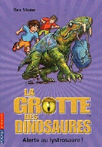 La grotte des dinosaures Tome XIII : Alerte au lystrosaure - Rex Stone - Livre