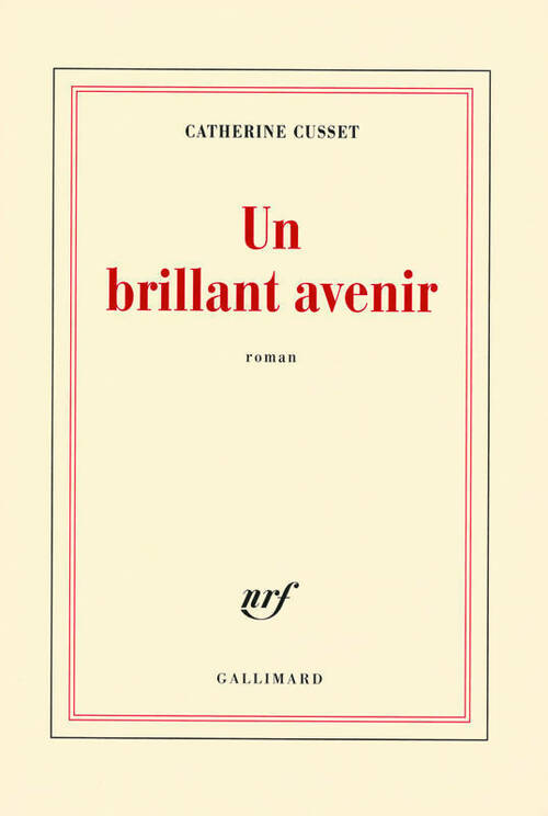 Un brillant avenir - Catherine Cusset - Livre