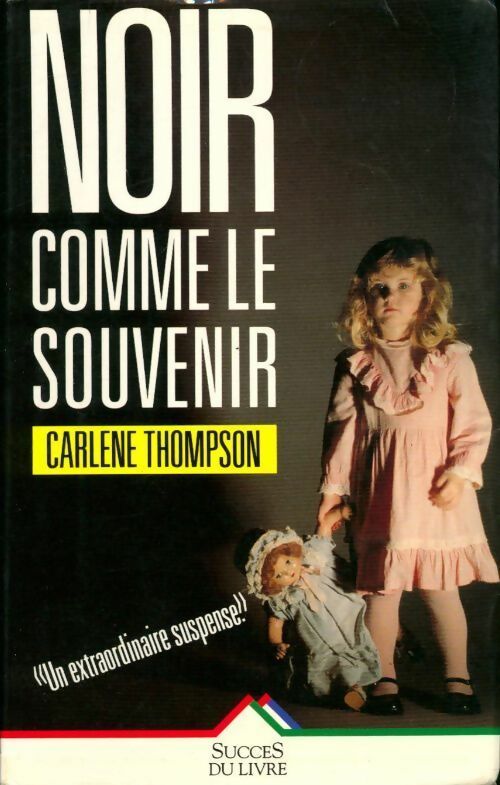 Noir comme le souvenir - Carlene Thompson - Livre