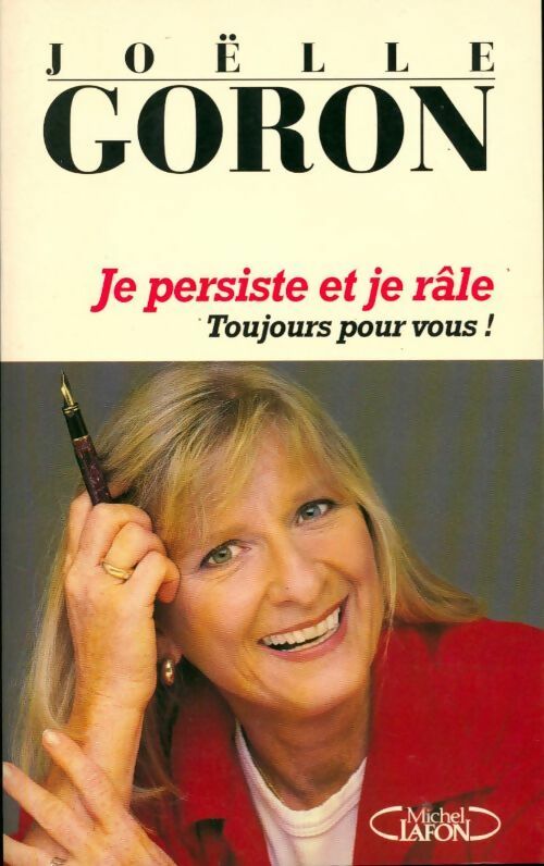Je persiste et je râle - Joëlle Goron - Livre