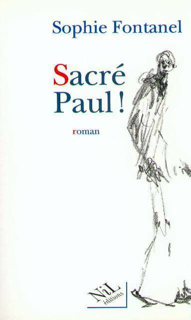 Sacré Paul ! - Sophie Fontanel - Livre