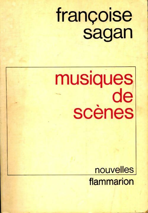 Musiques de scènes - Françoise Sagan - Livre