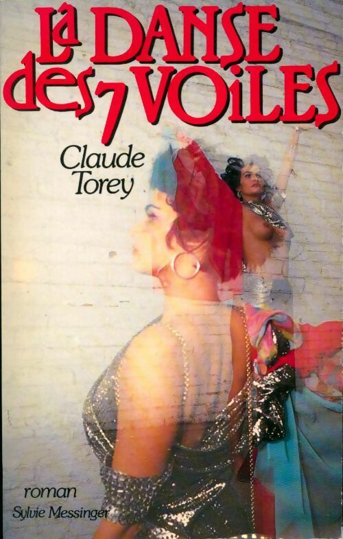 La danse des 7 voiles - Claude Torey - Livre