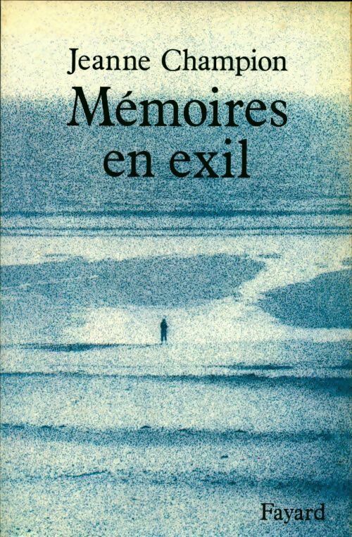 Mémoires en exil - Jeanne Champion - Livre