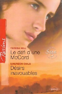 Le défi d'une McCord / Désirs inavouables - Maureen Child, Teresa Hill - Livre