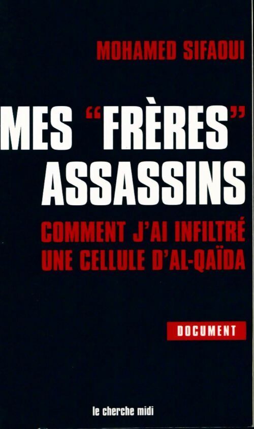Mes frères assassins - Mohamed Sifaoui - Livre