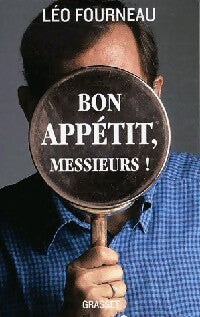 Bon appétit, messieurs ! - Léo Fourneau - Livre