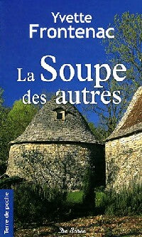 La soupe des autres - Yvette Frontenac - Livre