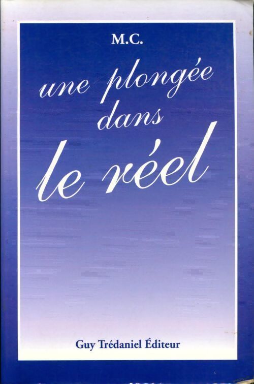 Une plongée dans le réel - M.C. - Livre