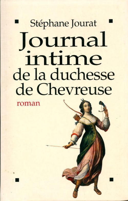 Journal intime de la duchesse de Chevreuse - Stéphane Jourat - Livre