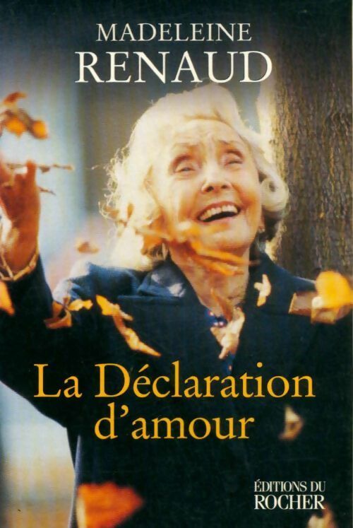 La déclaration d'amour - Madeleine Renaud - Livre