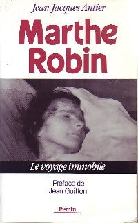 Marthe Robin - Jean-Jacques Antier - Livre