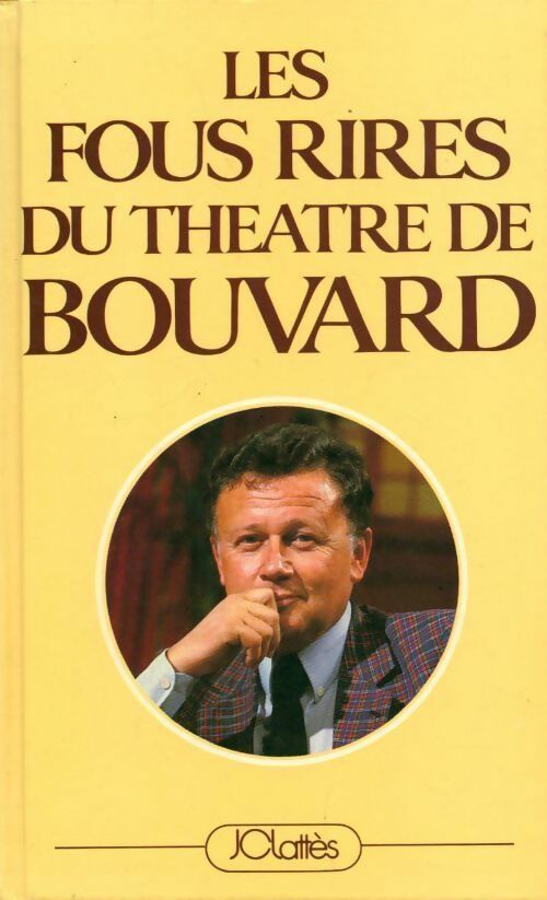 Les fous rires du théâtre de Bouvard - Philippe Bouvard - Livre