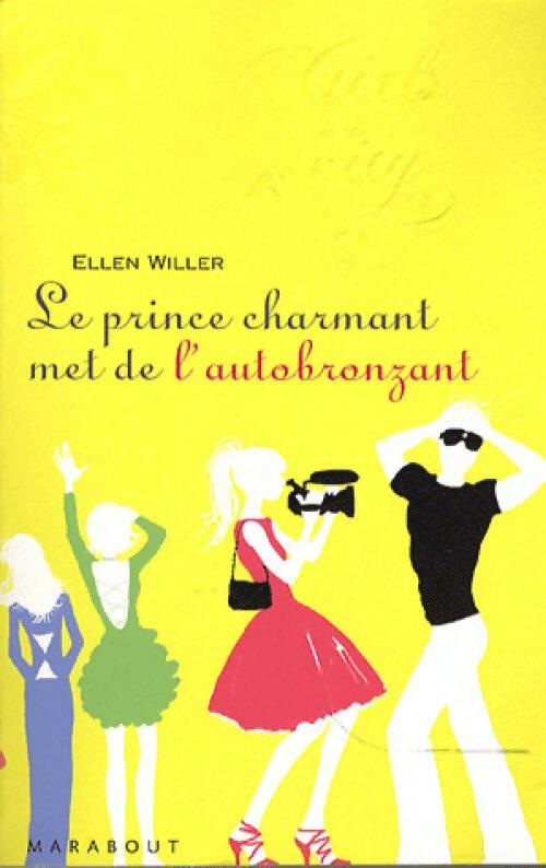 Le prince charmant met de l'autobronzant - Ellen Willer - Livre