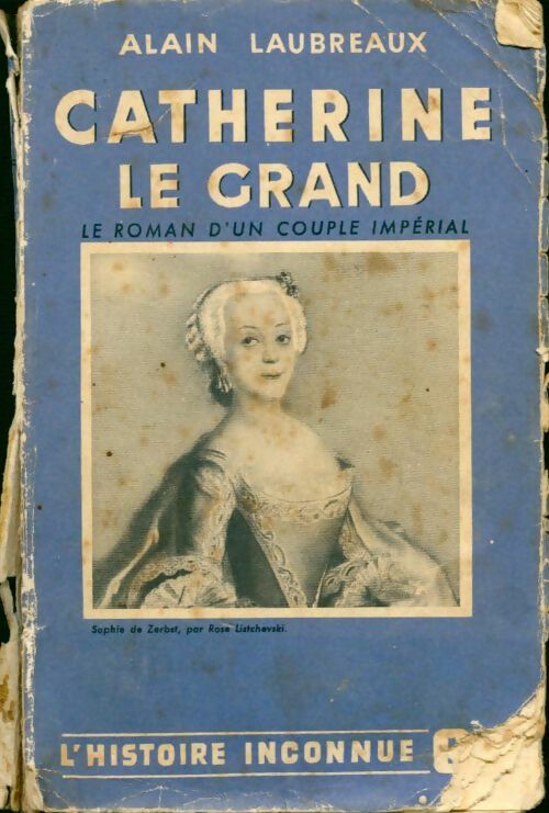 Catherine le Grand - Alain Laubreaux - Livre