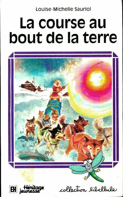 La course au bout de la terre - Louise-Michelle Sauriol - Livre
