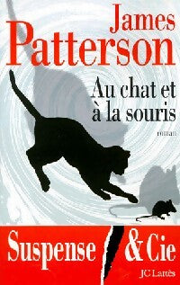 Au chat et à la souris - James Patterson - Livre